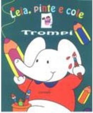 Leia, Pinte e Cole: Trompi