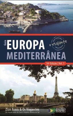 GUIA O VIAJANTE EUROPA MEDITERRANEA...