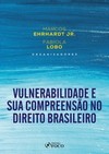 Vulnerabilidade e sua compreensão no direito brasileiro