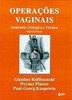 Operações Vaginais: Anatomia Cirúrgica e Técnica