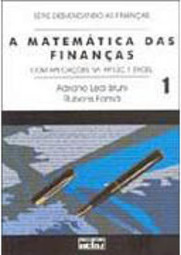 Matemática das Finanças: com Aplicações na HP 12C e Excel, A - vol. 1