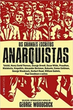 Os grandes escritos anarquistas