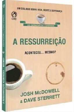A Ressurreição Aconteceu... Mesmo?