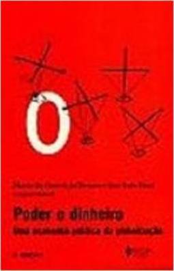 Poder e Dinheiro: uma Economia Política da Globalização