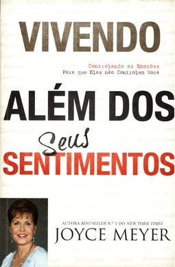 VIVENDO ALÉM DOS SEUS SENTIMENTOS