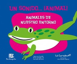 Un Sonido...¡Animal! - Animales de Nuestro Entorno