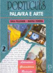 Português: Palavra e Arte - 2 série - 2 grau
