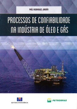 PROCESSOS DE CONFIABILIDADE NA INDUSTRIA DE OLEO E GAS