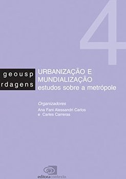 Urbanização e Mundialização: Estudos Sobre a Metrópole