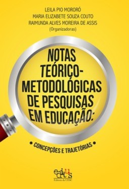 Notas teórico-metodológicas de pesquisas em educação: concepções e trajetórias