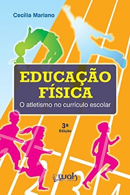 O Educação Física. Atletismo no Currículo Escolar