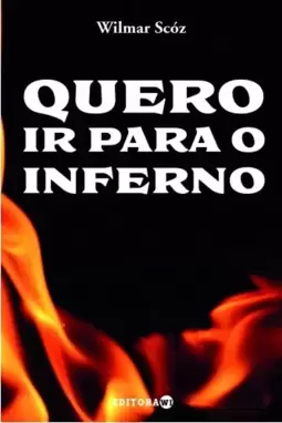 Quero ir para o inferno