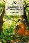 Sauimpiranga, o Mico-Leão-Dourado