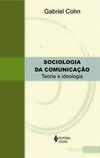 Sociologia da comunicação: teoria e ideologia