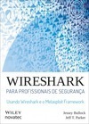Wireshark para profissionais de segurança: Usando Wireshark e o Metasploit Framework