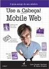 Use a cabeça! Mobile Web