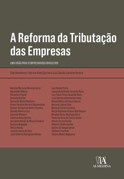 A reforma da tributação das empresas: uma visão para o empresariado brasileiro