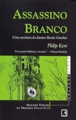 Assassino Branco: uma Aventura do Detetive Bernie Cunther