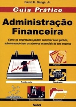 Guia Prático: Administração Financeira