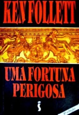 Uma Fortuna Perigosa