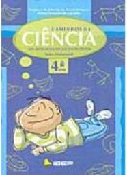 Caminhos da Ciência: uma Abordagem... - 4 série - 1 grau