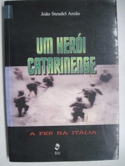 Herói Catarinense: a FEB na Itália, Um