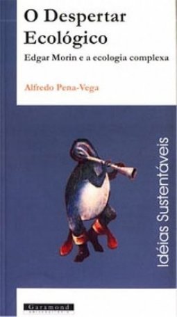 O Despertar Ecológico: Edgar Morin e a Ecologia Complexa