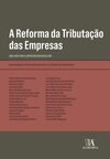 A reforma da tributação das empresas: uma visão para o empresariado brasileiro