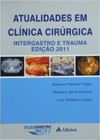 Atualidades em clínica cirúrgica: intergastro e trauma - Edição 2011