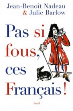 Pas si fous, ces français