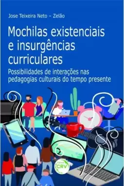 Mochilas Existenciais E Insurgências Curriculares: