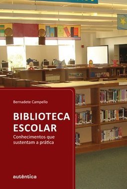 Biblioteca escolar: Conhecimentos que sustentam a prática