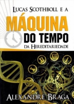 Lucas Scothboll e A Máquina do Tempo da Hereditariedade