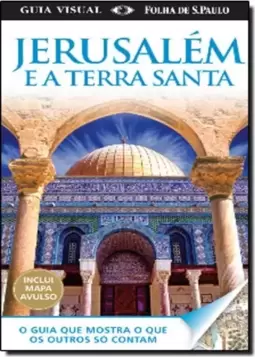 Jerusalem E A Terra Santa Guia Visual