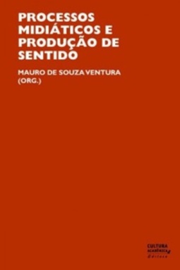 Processos midiáticos e produções de sentido