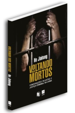 Voltando dos mortos: condenações injustas e justiça criminal na China