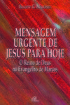 Mensagem Urgente de Jesus Para Hoje