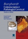 Burghardt - Colposcopia e patologia cervical: texto e atlas