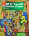 Da África aos Indígenas do Brasil