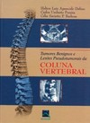 Tumores benignos e lesões pseudotumorais da coluna vertebral