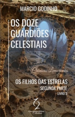 Os Filhos das Estrelas - Segunda Parte (Os Doze Guardiões Celestiais #2)
