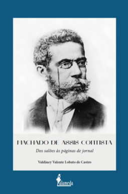 Machado de Assis contista: dos salões às páginas de jornal