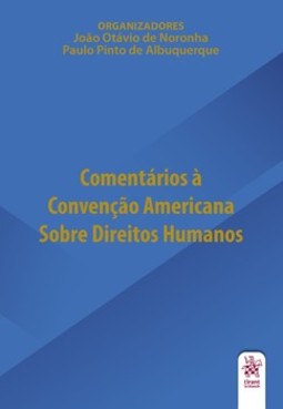 Comentários à convenção americana sobre direitos humanos