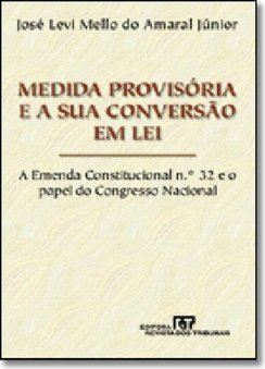Medida Provisória e a Sua Conversão em Lei
