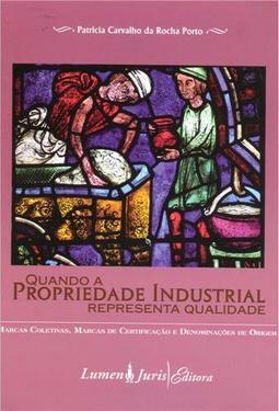Quando a Propriedade Industrial Representa Qualidade