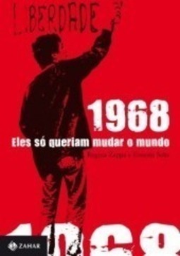 1968 - Eles So Queriam Mudar O Mundo