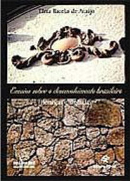 Ensaios Sobre o Desenvolvimento Brasileiro, Heranças e Urgências