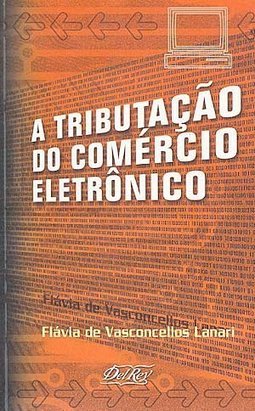 A Tributação do Comércio Eletrônico