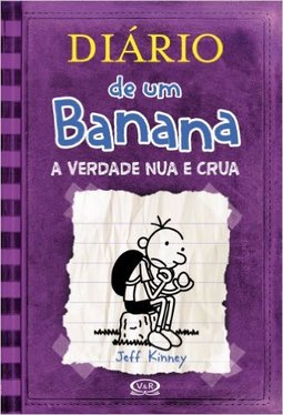 DIÁRIO DE UM BANANA a verdade nua e crua