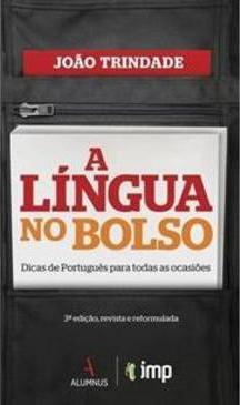 A LINGUA NO BOLSO: DICAS DE PORTUGUES PARA...OCASIOES